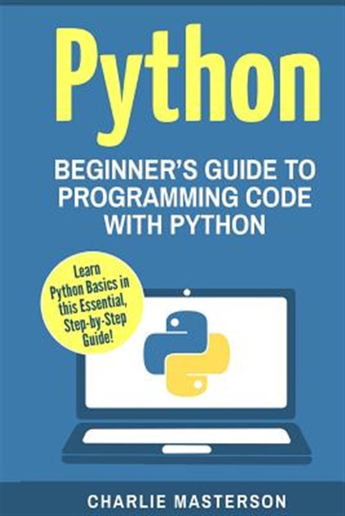 Pre-Owned Python : Beginner?s Guide to Programming Code With Python ...