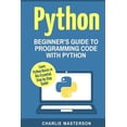 thumbnail image 1 of Pre-Owned Python : Beginner?s Guide to Programming Code With Python, 1 of 1