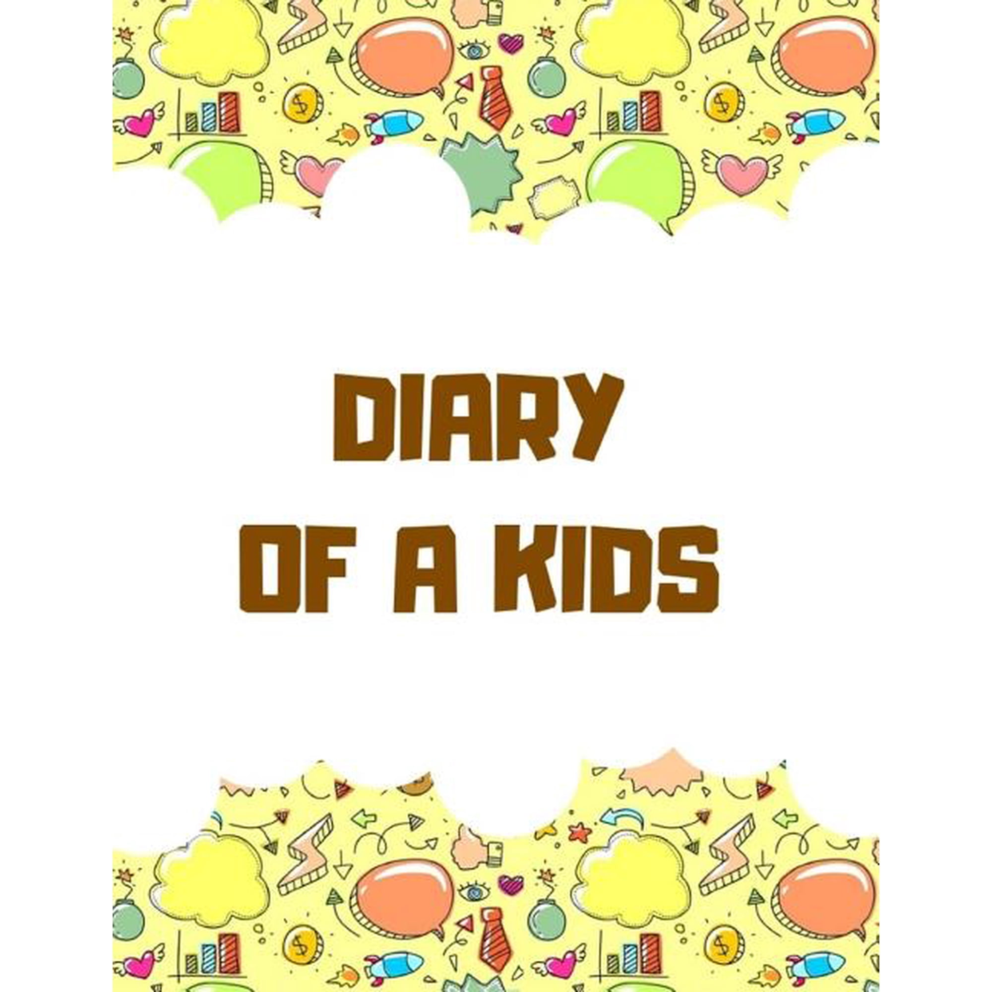 Diary of a Kids Diary of a Kids: Ages 4-8 Childhood Learning Preschool Activity Book 100 Pages Size 8.5x11 Inch Book 34 (Paperback)