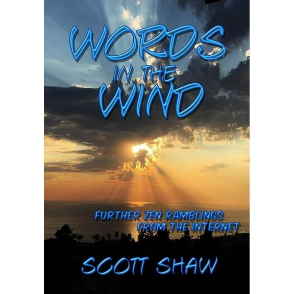 Words in the Wind: Further Zen Ramblings from the Internet (Paperback)