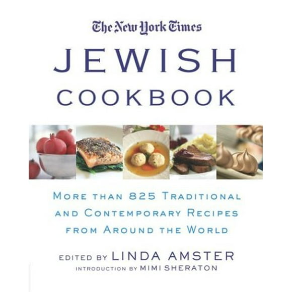 The New York Times Jewish Cookbook: More than 825 Traditional & Contemporary Recipes from Around the World