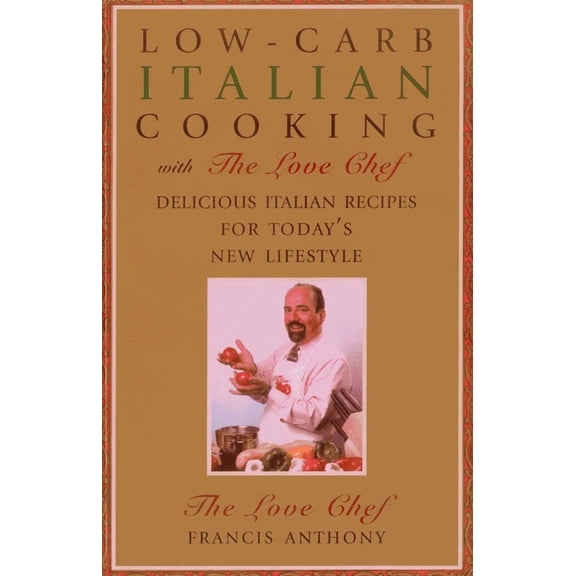 Low-Carb Italian Cooking: with The Love Chef, (Paperback)