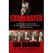 DAN BONGINO Exonerated : The Failed Takedown of President Donald Trump by the Swamp (Hardcover)