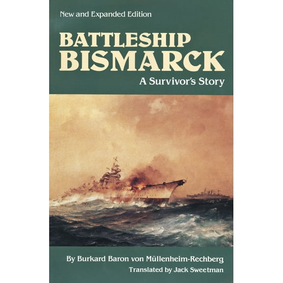 Pre-Owned Battleship Bismarck: A Survivor's Story (Paperback) 1557504369 9781557504364