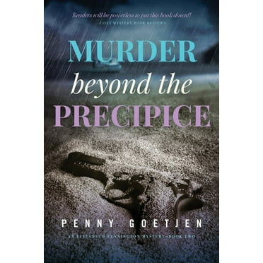 Elizabeth Pennington Mystery--Book 2: Murder beyond the Precipice (Paperback)