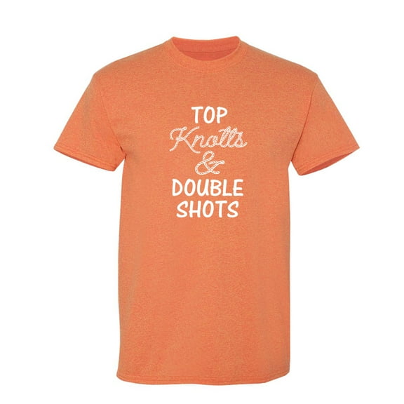 Top Knotts & Double Shots Sarcastic Humor Graphic Novelty Funny T Shirt