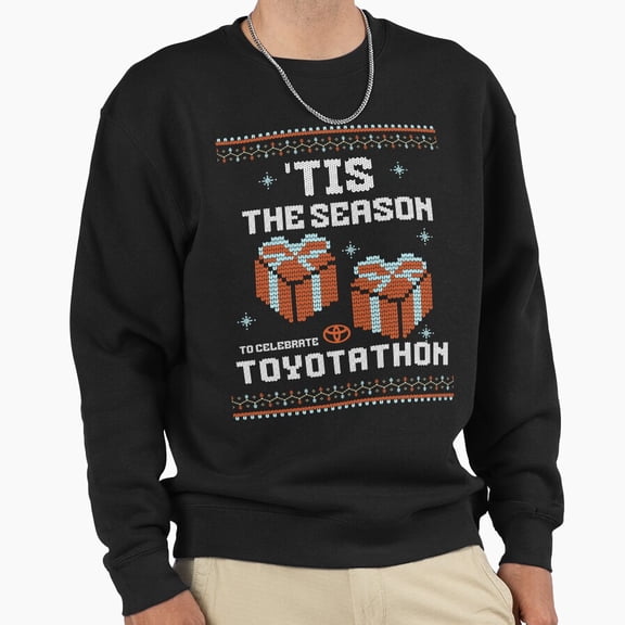Tis The Season For Toyotathon Funny Car Christmas Funny Sweater Unisex Sweatshirt G827, Up to Size 5XL