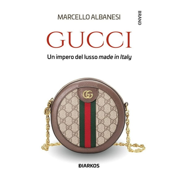 Marcello Albanesi Gucci. Un impero del lusso made in Italy (Paperback)