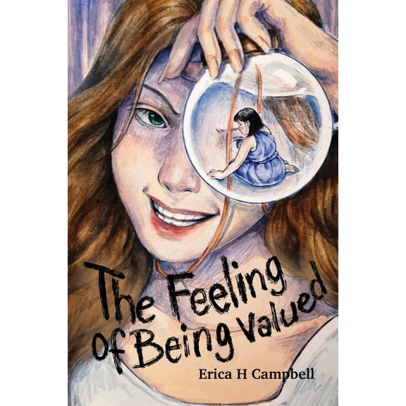 The Feeling of Being Valued, (Paperback)