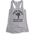 thumbnail image 1 of I Know Karate And Two Other Japanese Words Tank Top, Ladies Racerback Tank Top, Karate Jiu Jitsu MMA Tank, Heather Gray, XX-Large, 1 of 3