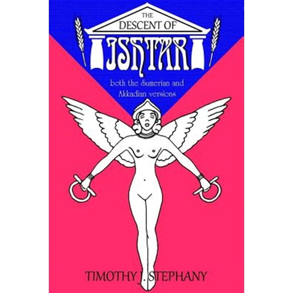 Pre-Owned Descent of Ishtar : Both the Sumerian and Akkadian Versions