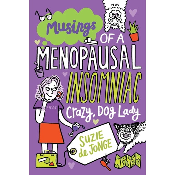 Musings of a Menopausal, Insomniac, Crazy Dog Lady, (Paperback)