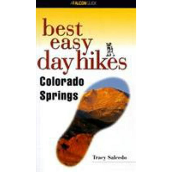 Pre-Owned Best Easy Day Hikes Colorado Springs (Falcon's Best Easy Day Hikes Series) (Paperback) 1560448539 9781560448532