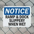 thumbnail image 5 of (2 Pack) Ramp & Dock Slippery When Wet OSHA Notice Sign 24 Inch X 18 Inch Indoor / Outdoor Rust-Free Aluminum Metal Signs for Workplace, Workshop, and Construction Site, Made in the USA, 5 of 8