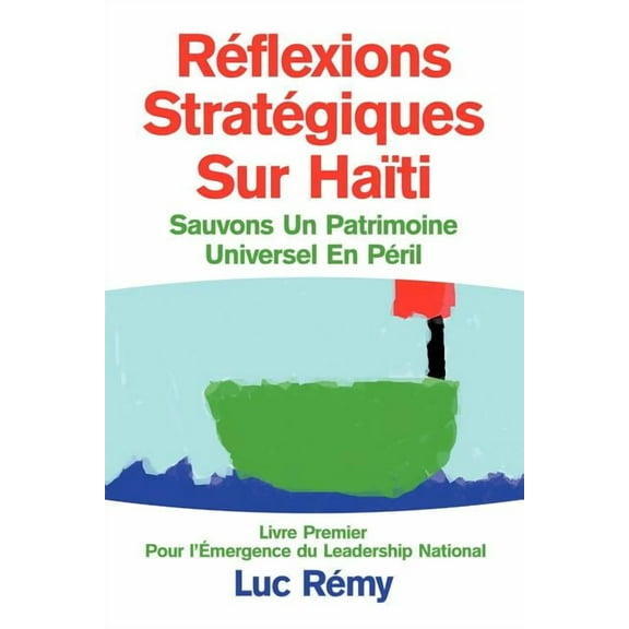 R Flexions Strat Giques Sur Ha Ti: Sauvons Un Patrimoine Universel En P Ril, (Paperback)