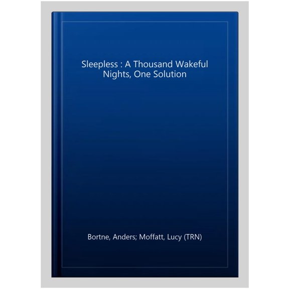 Pre-Owned Sleepless : A Thousand Wakeful Nights, One Solution