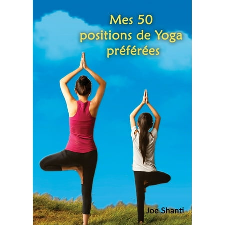 Mes 50 Positions de Yoga préférées - eBook