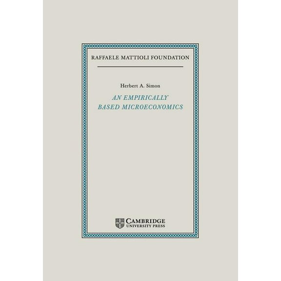 Raffaele Mattioli Lectures An Empirically-Based Microeconomics, (Paperback)