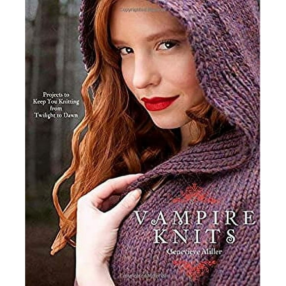 Pre-Owned Vampire Knits : Projects to Keep You Knitting from Twilight to Dawn 9780307586605
