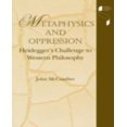 thumbnail image 1 of Metaphysics and Oppression Heidegger's Challenge to Western Philosophy, 1 of 1