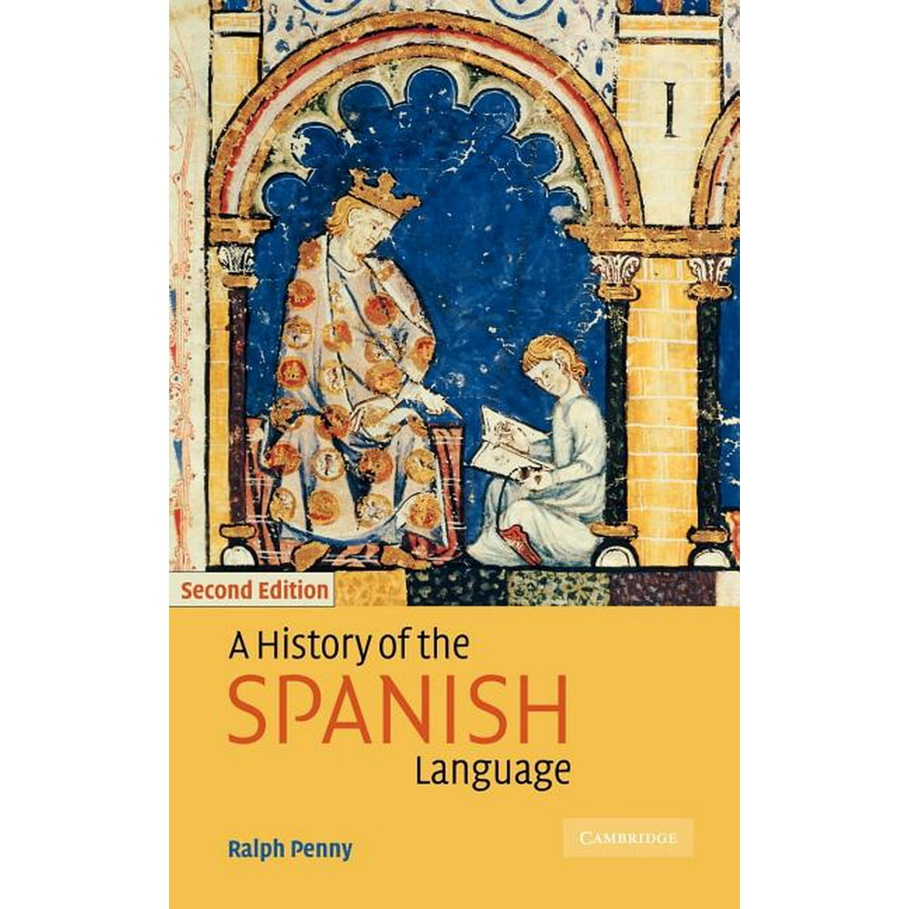 A History of the Spanish Language (Edition 2) (Hardcover)