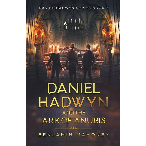 Daniel Hadwyn Daniel Hadwyn And The Ark Of Anubis, Book 2, (Paperback)