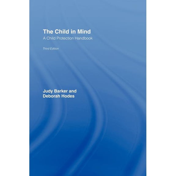 The Child in Mind: A Child Protection Handbook, (Hardcover)