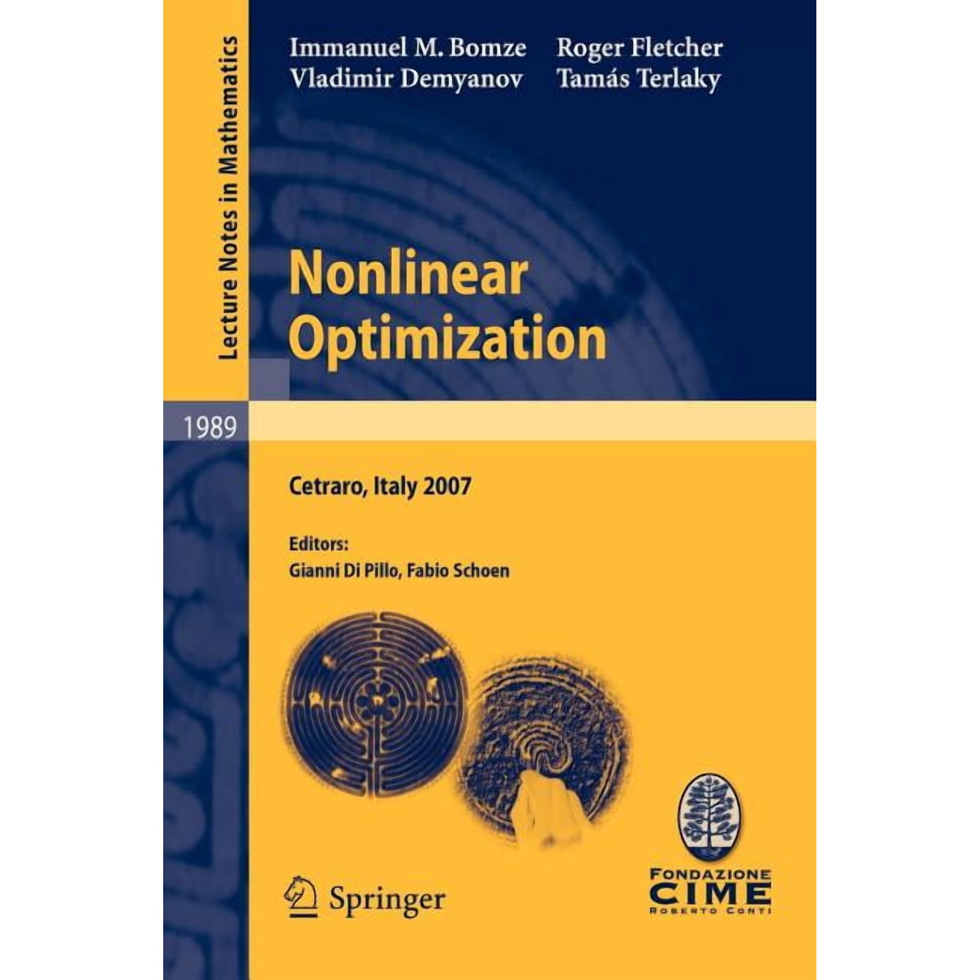 Nonlinear Optimization: Lectures Given at the C.I.M.E. Summer School Held in Cetraro Italy July 1-7 2007 (Paperback)
