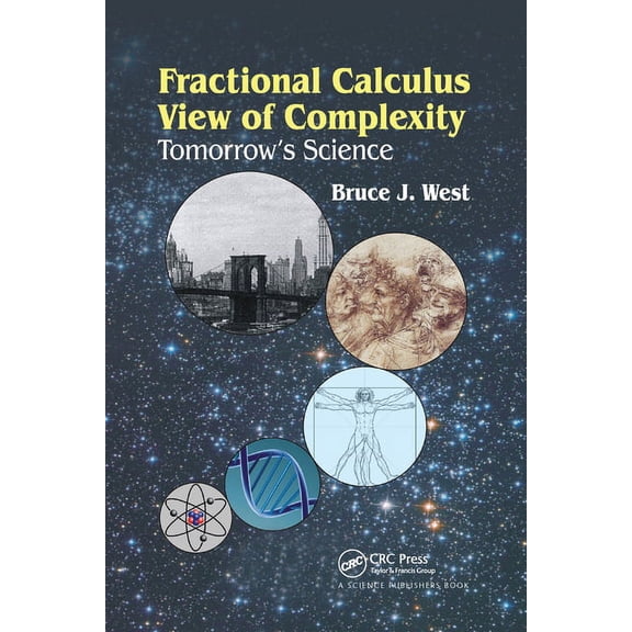 Fractional Calculus View of Complexity: Tomorrow's Science, (Paperback)