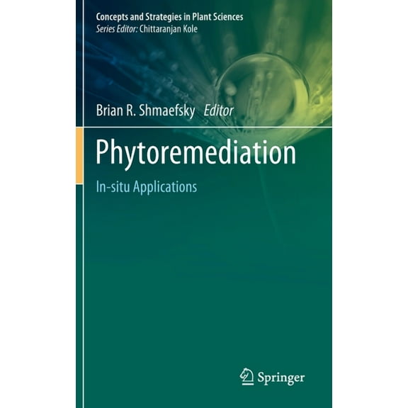 Concepts and Strategies in Plant Science Phytoremediation: In-Situ Applications, (Hardcover)