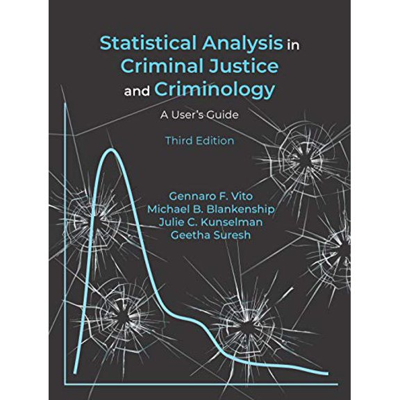 Pre-Owned Statistical Analysis in Criminal Justice and Criminology: A User's Guide, Third Edition (Paperback) 1478637846 9781478637844