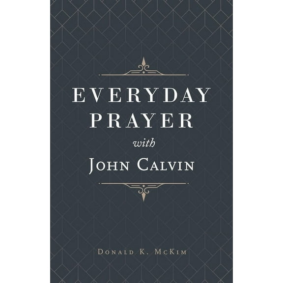 Everyday Prayer with John Calvin (Hardcover)