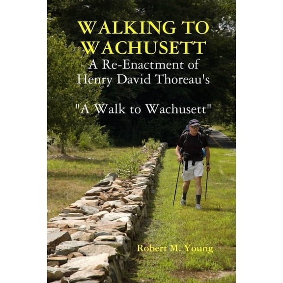 Walking to Wachusett, (Paperback)