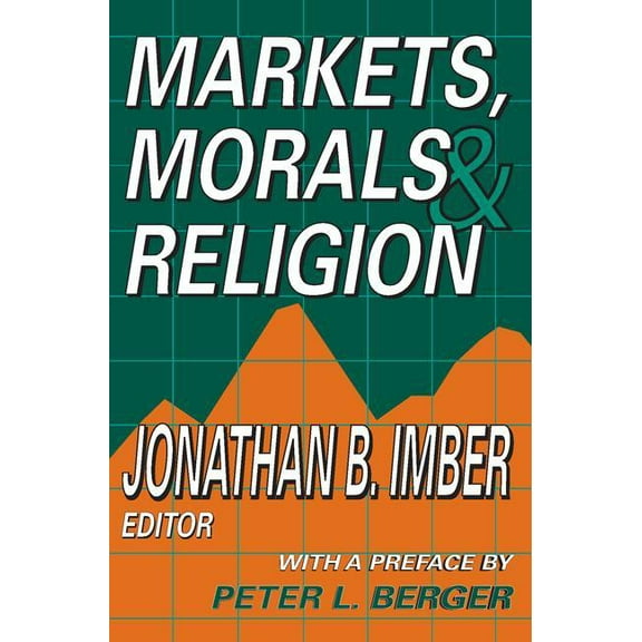 Markets, Morals & Religion, (Paperback)