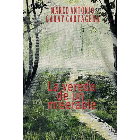 La Vereda de un Miserable, (Paperback)