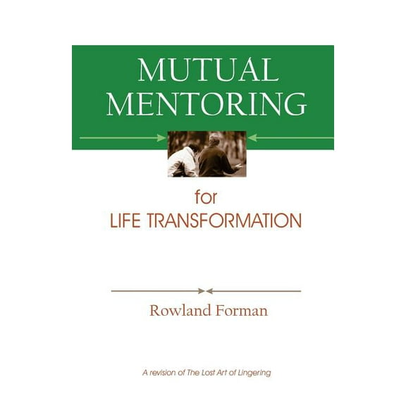 Mutual Mentoring: for Life Transformation, (Paperback)