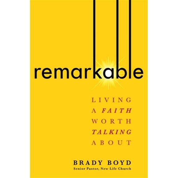 Pre-Owned Remarkable: Living a Faith Worth Talking about Paperback