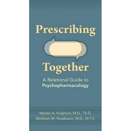 UPC: 9781615372881 | Prescribing Together: A Relational Guide to Psychopharmacology (Paperback)