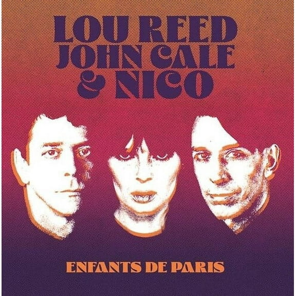 Reed,Lou / John Cale / Nico - Enfants De Paris: Live At Bataclan, Paris, 1972 - Vinyl