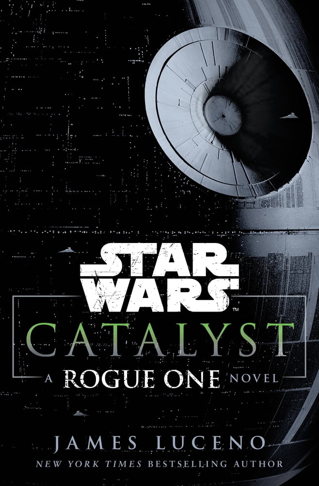 Star Wars Catalyst: A Rogue One Novel, (Paperback) - Walmart.com