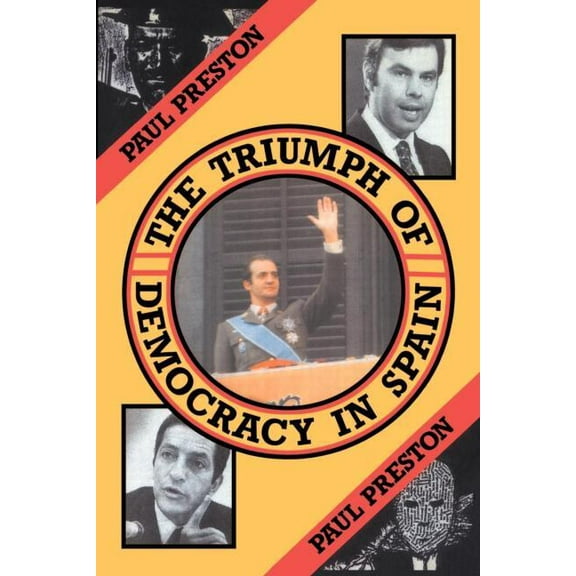 The Triumph of Democracy in Spain, (Paperback)