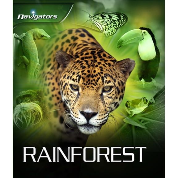 Pre-Owned Navigators: Rainforest: Rainforest (Hardcover) 0753464306 9780753464304