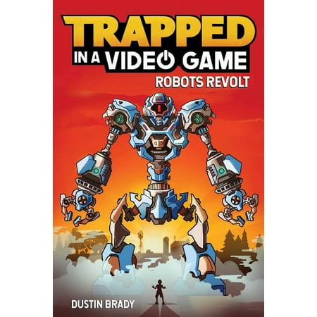 Trapped in a Video Game: Trapped in a Video Game : Robots Revolt (Series #3) (Paperback)