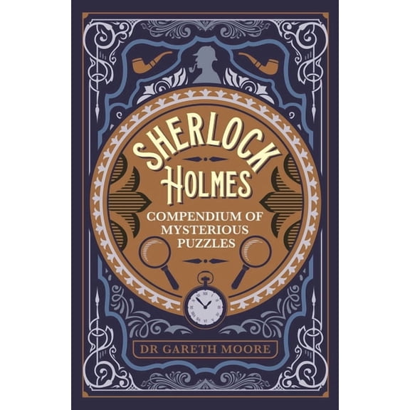 Sirius Classic Conundrums Sherlock Holmes Compendium of Mysterious Puzzles, (Paperback)