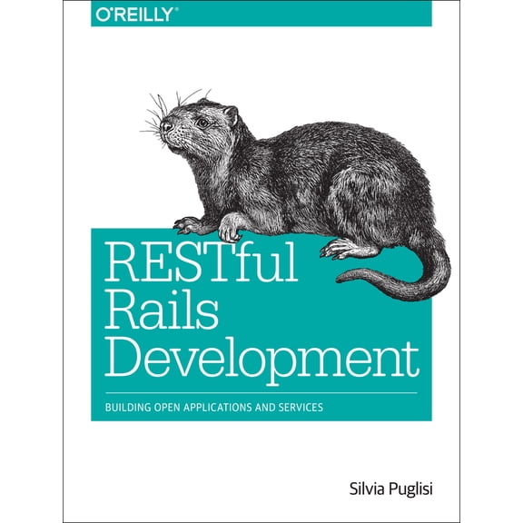 Pre-Owned Restful Rails Development: Building Open Applications and Services (Paperback) 1491910852 9781491910856