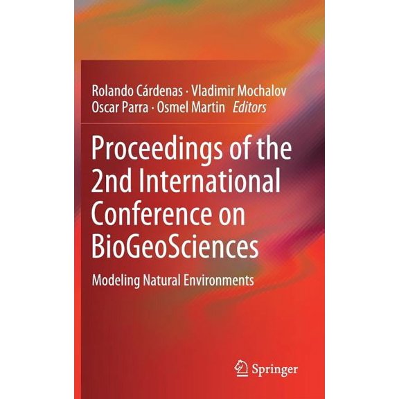 Proceedings of the 2nd International Conference on Biogeosciences: Modeling Natural Environments, (Hardcover)