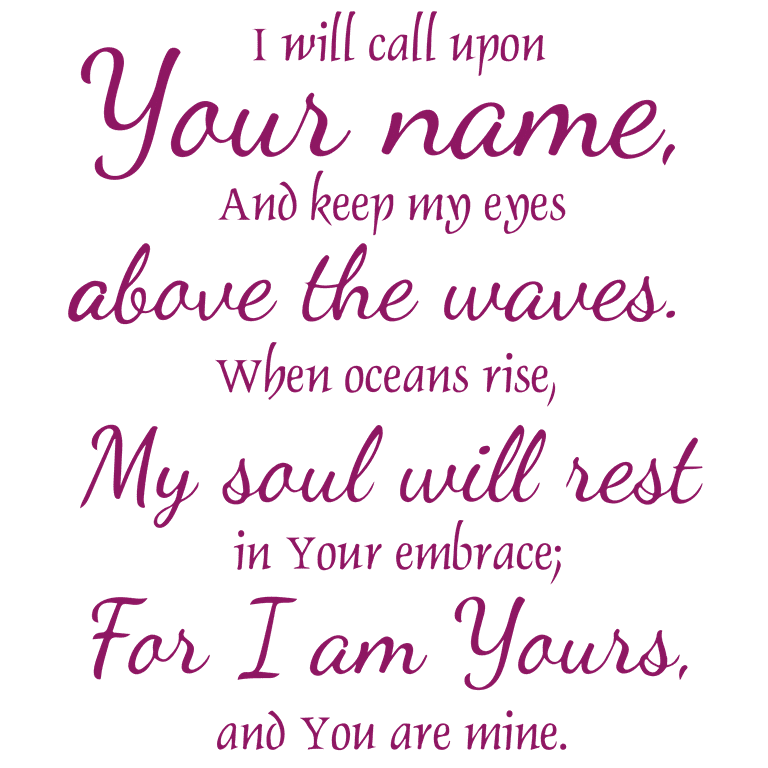 I will can upon your name, and keep my eyes aboveâ€¦ Vinyl Decal 