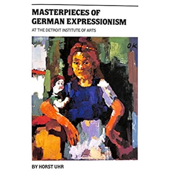 Pre-Owned Masterpieces of German expressionism at the Detroit Institute of Arts (Hardcover) 0933920261 9780933920262