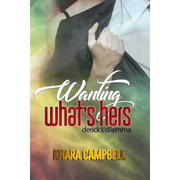 Wanting What's Hers, (Paperback)