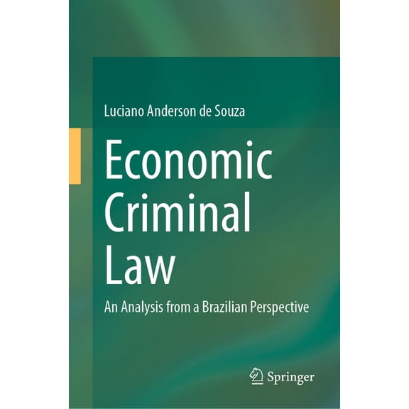 Economic Criminal Law: An Analysis from a Brazilian Perspective, (Hardcover)
